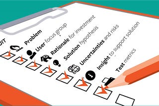 An image of a checklist with checks next to: Problem, User, Rationale, Solution, Uncertainties, Insights, and Test metrics