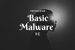 TryHackMe Writeups — Basic Malware RE