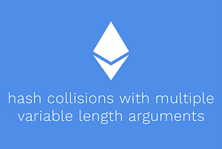 New Smart Contract Weakness: Hash Collisions With Multiple Variable Length Arguments