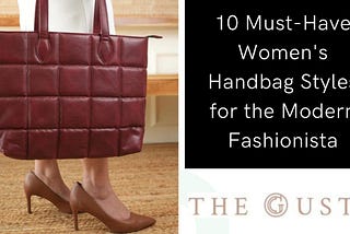10 Must-Have Women’s Handbag Styles for the Modern Fashionista