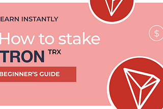 Tron (TRX) Staking Guide