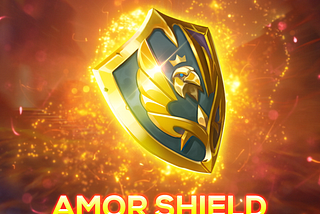 AMOR SHIELD — THE TREASURE OF GOD