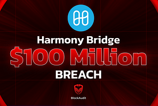 Harmony Bridge Exploit | Series_BA-2
