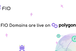 Now Live: FIO Domains Wrapped on Polygon