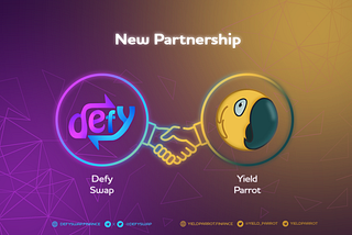 Defyswap has just Announced a Partnership with Yield Parrot Yield Aggregator & Optimizer