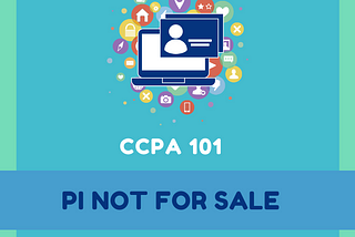 Episode 5- PI Not For Sale: CCPA 101