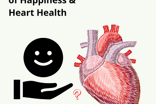 The Roseto Principle of Happiness and Heart Health