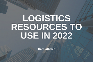 Logistics Resources To Use In 2022