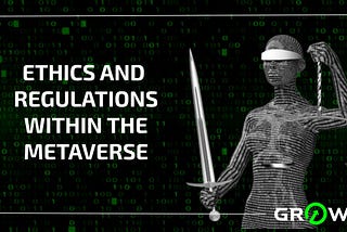 Ethics and Regulations Within the Metaverse