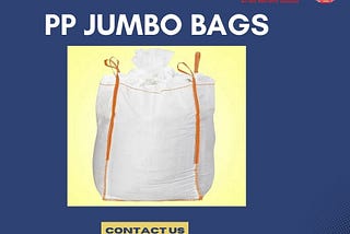 Everything You Need to Know About PP Jumbo Bags: Applications and Advantages