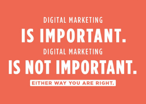 Why Digital Marketing is Important or Not Important for Your Business?