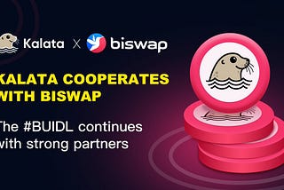 Kalata Partners with Biswap to Bring Mutual Growth