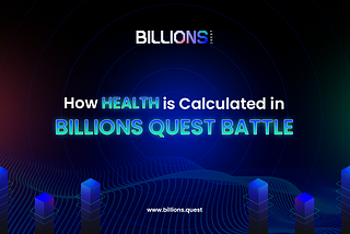 Mastering Health Calculations in BillionsQuest Battles: A Comprehensive Guide