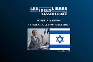 “ISRAEL A T IL LE DROIT D’ÉXISTER?” ÉLÉMENTS DE RÉPONSE