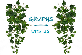 DS with JS: Graphs