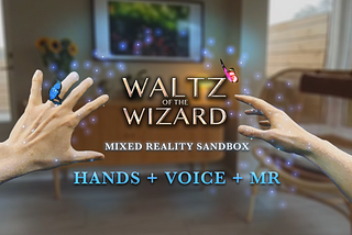 Waltz of the Wizard — MR Sandbox Quick Guide