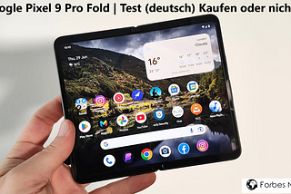 Google Pixel 9 Pro Fold | Test (deutsch) Kaufen oder nicht