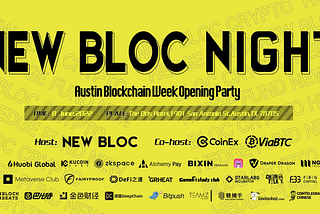 New Bloc Night Austin Blockchain Week Opening Party Ended Successfully