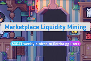 GOAT weekly airdrop to Gotcha users