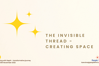 The invisible thread — creating space.