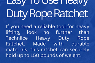 Easy to Use Heavy Duty Rope Ratchet