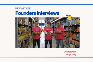 Founders Interviews: Filipe Nery of 360hyper