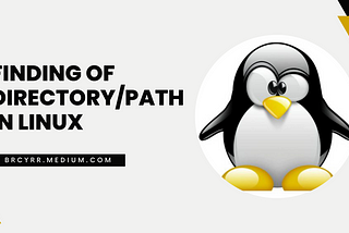 Finding of Directory/Path in Linux