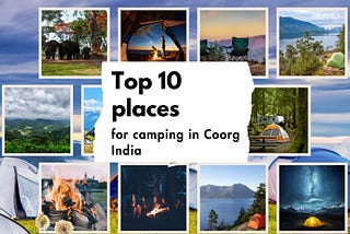 Top 10 Places for Camping in Coorg, India