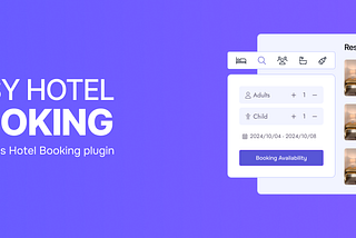 Why Easy Hotel Booking Plugin is Perfect for Small Hotels and Resorts