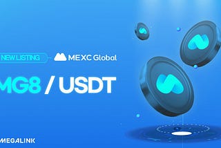🚀 Megalink (MG8) Listed on MEXC! 🎉