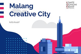 KaTa Kreatif — Kota Malang Siap jadi Kota Kreatif Pilihan Aplikasi dan Pengembangan Game