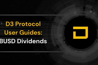 D3 Protocol User Guides: Claiming BUSD Dividends