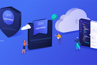 Credentials that matter: How an IBM Cloud Certification gives you an edge in your Career!