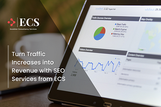 Turn Traffic Increases into Revenue with SEO Services From ECS