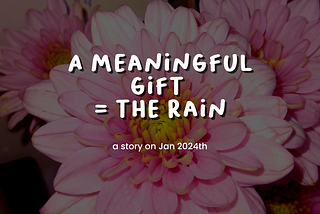 A Gift from Allah, The Rain