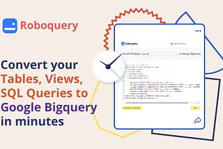 Teradata to Google BigQuery Migration. Converting the code !