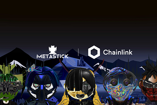 Metastick Integrates Chainlink VRF to Help Power Random NFT Reveal Process