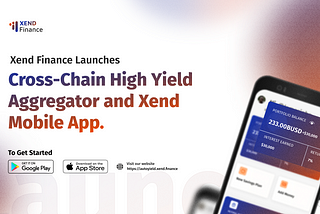 XEND FINANCE LAUNCHES FIRST CRYPTOCURRENCY HIGH YIELD AGGREGATOR ACROSS MULTIPLE BLOCKCHAINS
