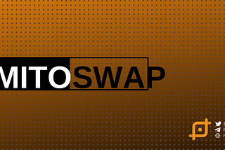 MitoSwap is going to launch $MITO IDO