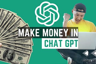 How to earn money using Chat GPT only: 7 Proven ways 💵