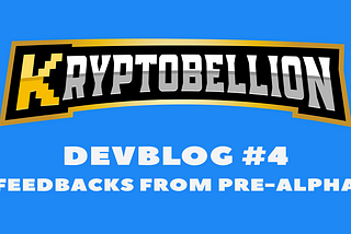 Devblog #4 — Feedbacks from Pre-Alpha