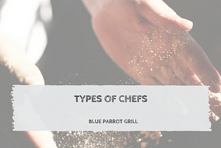 Types of Chefs