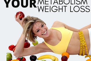 Understanding Your Metabolism and Weight Loss