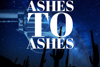 Ashes to Ashes