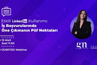 Etkili Linkedin Kullanımı: İş Başvurularında Öne Çıkmanın Püf Noktaları