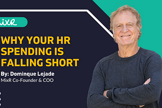 Why your HR spending is falling short … & what to do about it