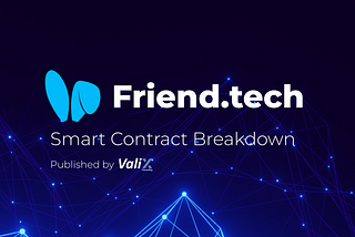 Friend.tech Smart Contract Breakdown