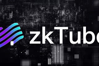 Zktube- A Great Unprecedented Solution That Will Revolutionize Cryptocurrency