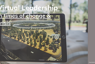 Virtual leadership — A sudden imperative