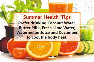 let us use some proven summer health tips to keep our body hydrated.